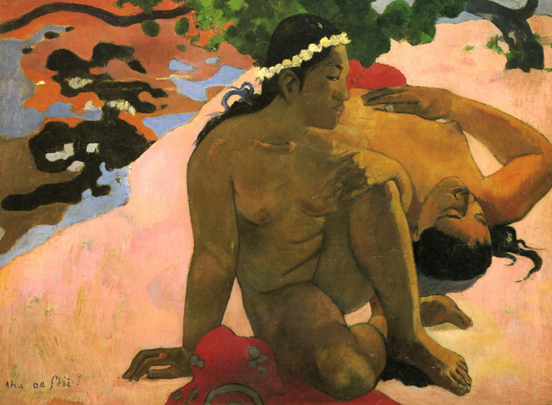A co, jesteś zazdrosna? - Paul Gauguin